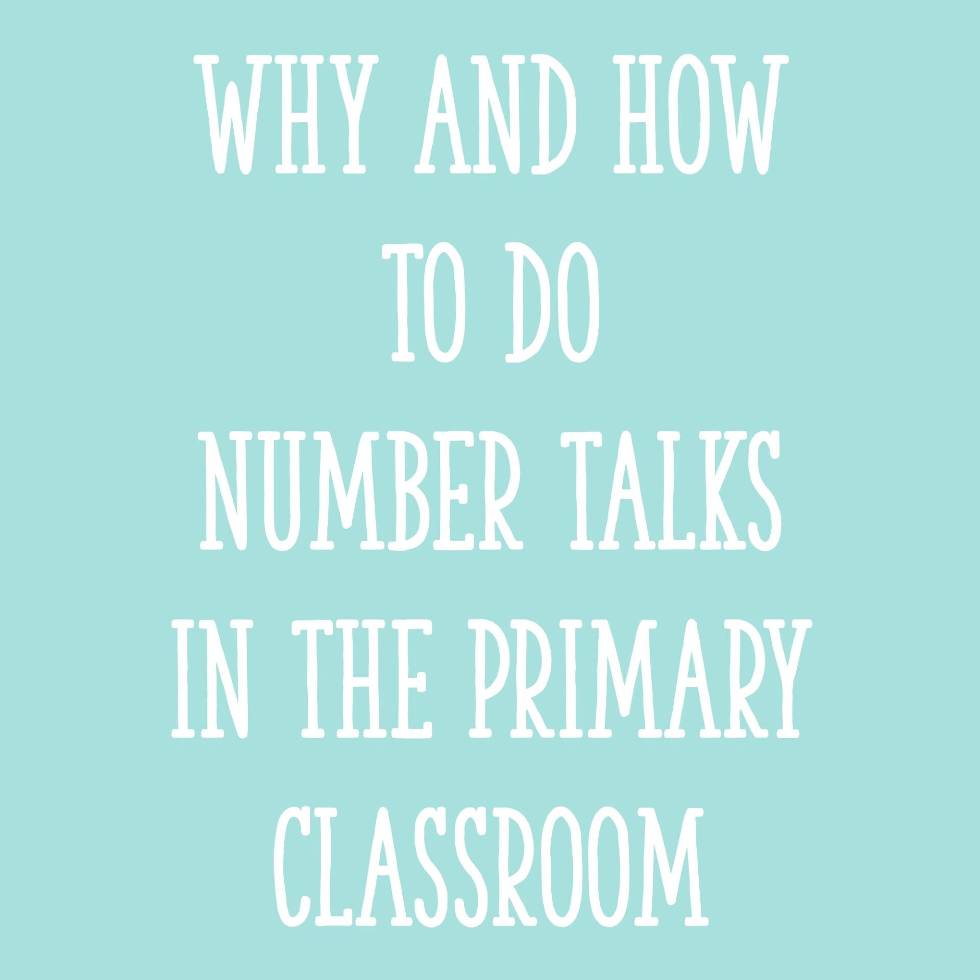 Why and How to Do Number Talks in the Primary Classroom - Learning at the Primary Pond
