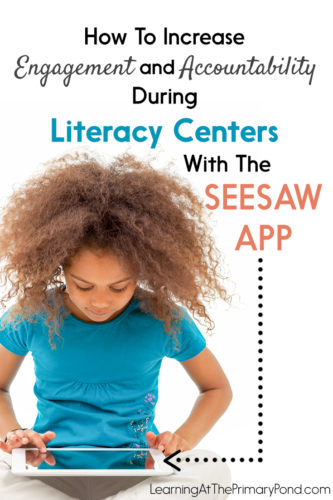 LOVE the Seesaw app for literacy centers! Read the post and watch the video to learn more!