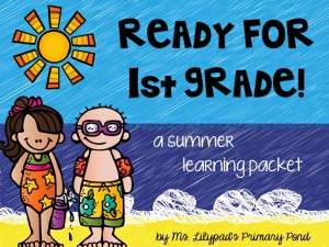 Part One Summer Learning Activities For Rising First Graders And Summer Homework For Kindergarten Learning At The Primary Pond