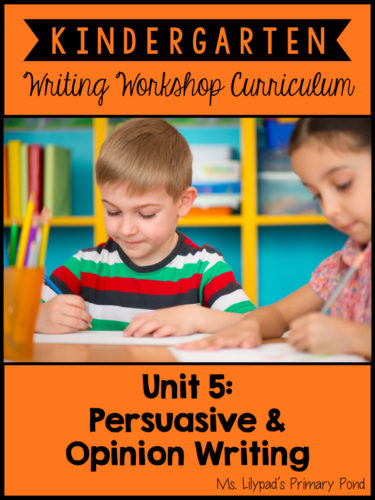 Persuasive and opinion writing lessons for Kindergarten