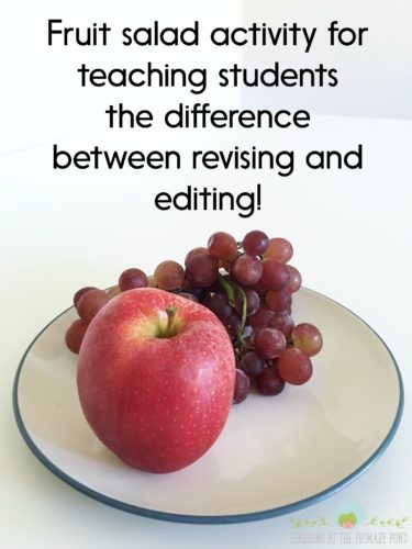 Do your students know the difference between revising and editing? This post explains why it matters - and has ideas for teaching them the difference! The fruit salad activity for first or second grade is the best!