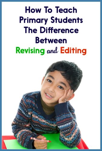 Do your students know the difference between revising and editing? This post explains why it matters - and has ideas for teaching them the difference! The fruit salad activity for first or second grade is the best!