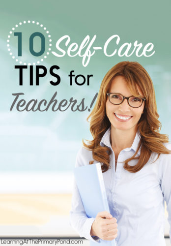 Teaching can be such a rewarding profession - but it's also HARD. Learn 10 tips for taking care of yourself in this blog post!