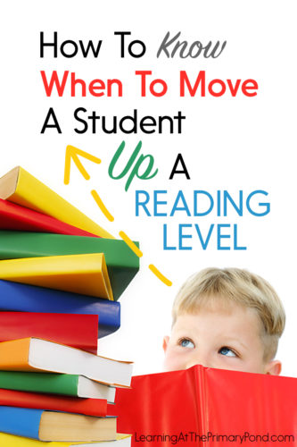 This post is perfect for Kindergarten, first grade, or second grade teachers who want to know when it's time to move students up one guided reading level!