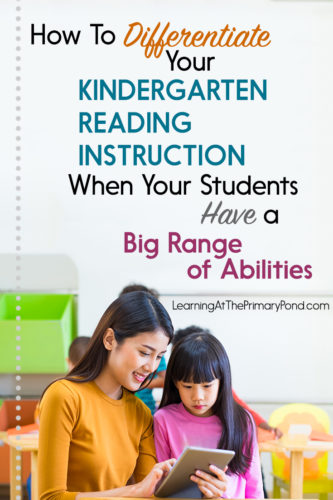 Wondering how to close the gap in your Kindergarten classroom? This blog post has differentiation tips for your Kindergarten reading instruction.