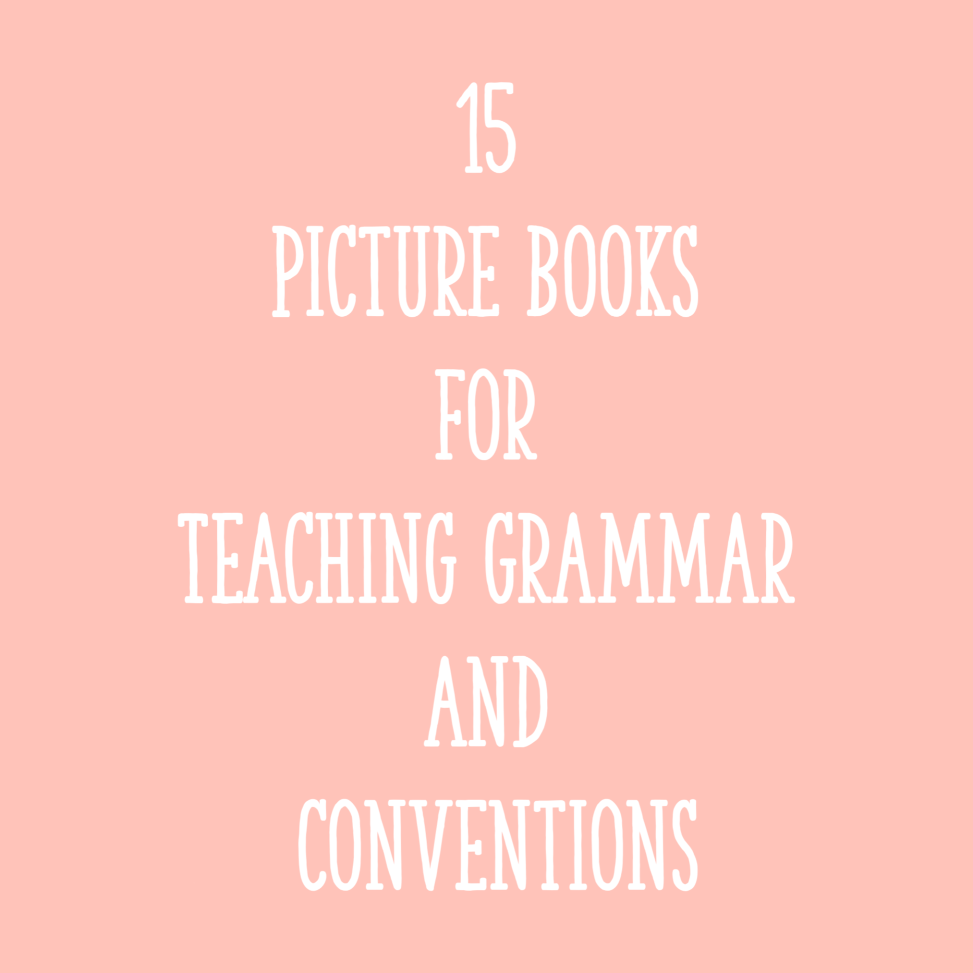 15-picture-books-for-teaching-grammar-and-conventions-learning-at-the