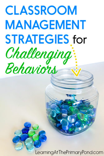 https://learningattheprimarypond.com/blog/classroom-management-strategies-for-challenging-behaviors/