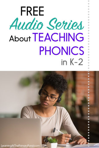 ALT TEXT: Learn about teaching phonics in Kindergarten, first grade, and second grade. We'll cover best practices for teaching phonics, meaningful instructional activities, and how to differentiate your phonics instruction. You can listen to the teaching podcast episodes anywhere you want!