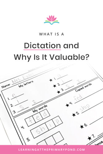 Dictations are AMAZING for improving students' phonics knowledge. And they're easy to use! But what is a dictation? This blog post explains how to use a dictation for teaching phonics and spelling in Kindergarten, first grade, or second grade.