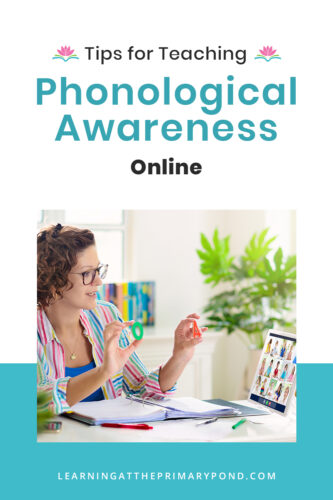 Need some help teaching phonological awareness online? Virtual or remote teaching can make phonological awareness instruction challenging. Read this post for specific tips to help your Kindergarten, first grade, or second grade students with phonological awareness skills!