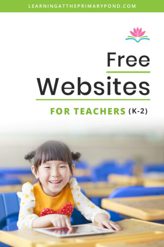 ALT TEXT: Want to find some free websites and tools you can use right away? This blog post has tons of the best free websites for teachers and Kindergarten, first grade, and second grade students.