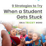 Are your Kindergarten, first grade, or second grade students or children getting stuck on tricky words? This blog post has 9 strategies you can use to help them!