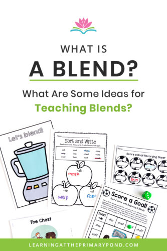 What Is A Blend What Are Some Ideas For Teaching Blends Learning At The Primary Pond