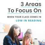 3 Areas to Focus On When Your Class Comes In Low in Reading