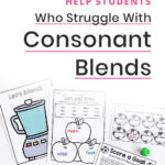 How To Help Students Who Struggle with Consonant Blends