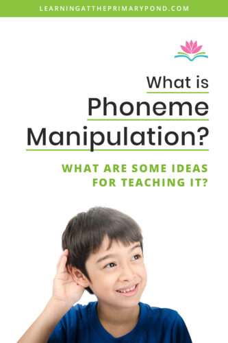 Phoneme manipulation is an important phonological awareness skill to introduce in your classroom. In this blog, I'll explain what it is and provide some activities for teaching it in your kindergarten, first grade, or second grade classroom. 