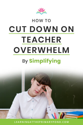 Teacher overwhelm is real - between lesson planning, prepping, teaching, parent communication, and everything else, it can be a lot! Read this blog post to learn how to simplify your lesson planning and prep work so that you can cut down on teacher overwhelm and enjoy your job again!
