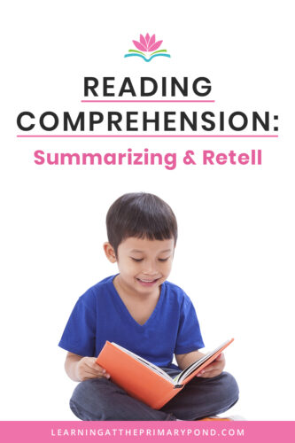 Teaching students how to synthesize what they've read and then summarize and retell helps to strengthen their comprehension. In this blog, I'll explain the difference between summarizing and retelling and also provide ideas on how to teach this to your Kindergarten, first grade, and second grade students.