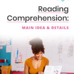 Reading Comprehension: Main Idea & Details
