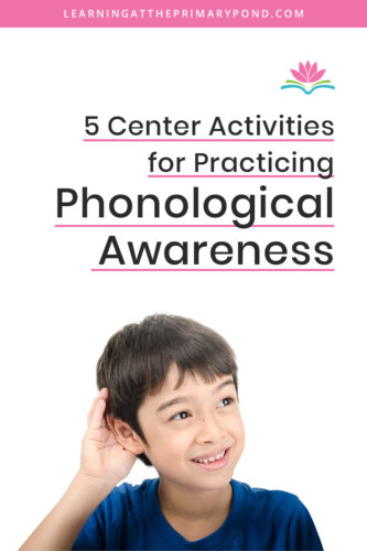 In this blog, I'll show you 5 of my favorite center activities for reinforcing phonological awareness skills. 