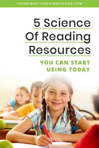 Learn more about what science of reading is and what resources are available right now for you to use with your K-2 students.