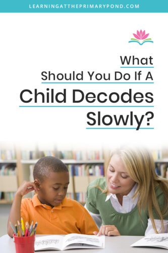 There are many possible causes for issues with decoding. But what should you do about this reading problem once you notice it? In this post, I'll give some tips on how to help students who are decoding slowly. 