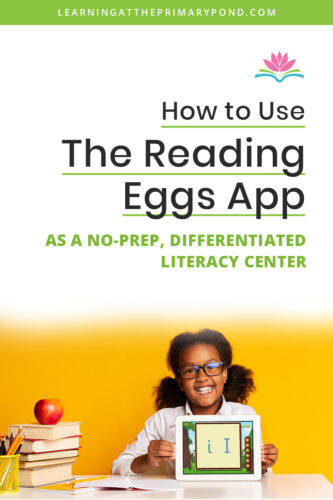 Want to differentiate your literacy centers in a snap? Using the Reading Eggs Learn to Read app is a great way to give your students practice in the exact literacy skills that they need - without any prep work on your part. Read the post to learn all about this amazing early reading app!