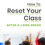 How To Reset Your Class After A Long Break