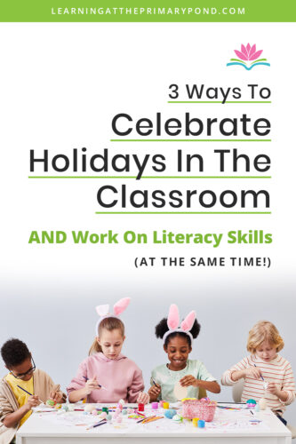 Want to celebrate the holidays with your Kindergarten, 1st grade, or 2nd grade students - without the chaos? Get 3 simple ideas for celebrating the holidays in your classroom while working on reading and writing skills at the same time!