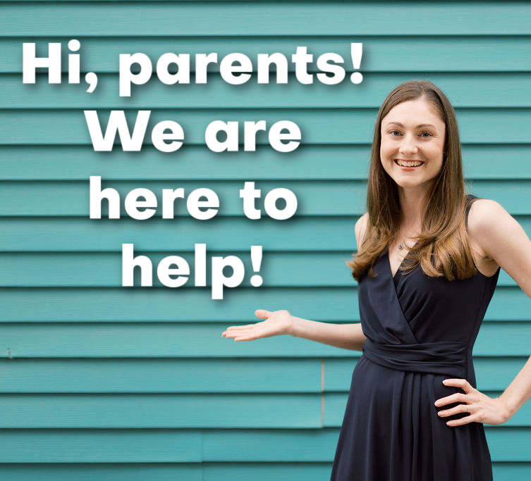 Hi parents, we are here to help!