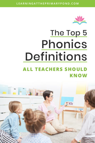 There is a lot out there to learn about phonics as a Kindergarten, first grade, or second grade teacher. In this blog, I'll pinpoint the top 5 phonics definitions that will help you teach your K-2 students.
