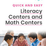 Quick and Easy Literacy Centers and Math Centers