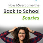 How I Overcame the Back to School Scaries