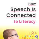 How Speech Is Connected to Literacy