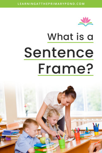 If you've ever had students that struggle to write complete sentences, a sentence frame may be useful! In this blog, I'll break down what a sentence frame is and also provide ways you can use sentence frames in your Kindergarten, first grade, and second grade classrooms. 