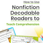 How to Use Nonfiction Decodable Readers to Teach Comprehension Skills