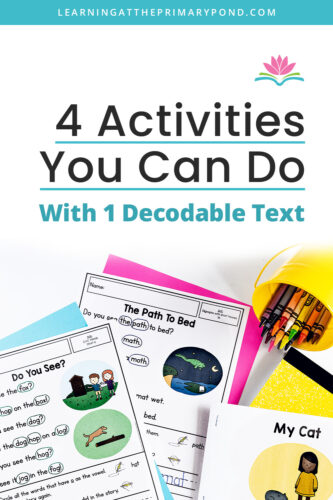 Decodable texts are so important to use when students are learning to read! In this blog, I'll go through four specific things you can do to extend the learning with decodable texts for Kindergarten, first grade, and second grade students.