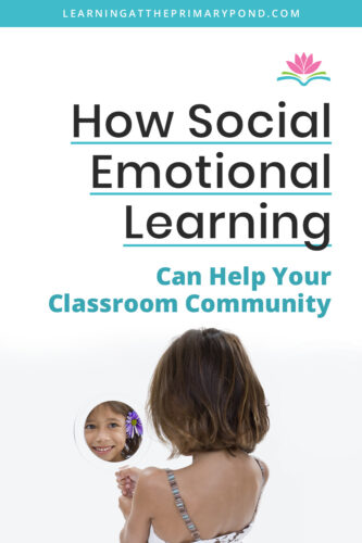 Social emotional learning, or SEL, has become increasingly important for students. In this blog post, I'll explain what social emotional learning is, and go through some ways you can embed it in your classroom culture.