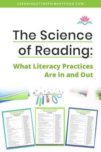 The Science of Reading research can help you navigate when to include (and leave out) of your literacy schedule. In this blog post, I'll talk about what literacy practices are in and out with regard to the Science of Reading. 