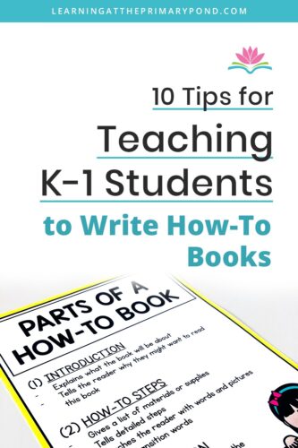 This blog post will provide Kindergarten and 1st grade teachers with 10 effective strategies for teaching students to write engaging how-to books.