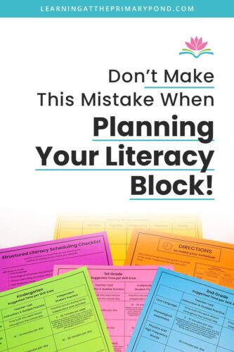 In this post, I'll cover my process that makes it easier to create your K-2 literacy schedule and also the mistake to avoid when planning your literacy block.