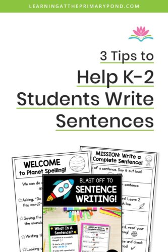 Are your students struggling to write sentences? In this blog post, I'll share with you 3 tips to help your students write stronger, more complete sentences! 